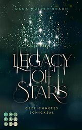 E-Book (epub) Legacy of Stars 1: Gezeichnetes Schicksal von Dana Müller-Braun