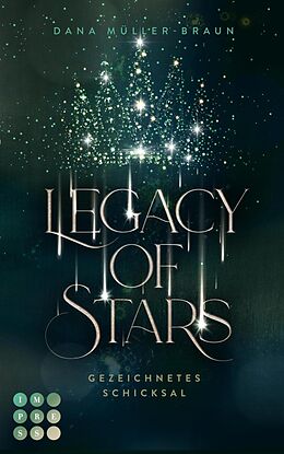 E-Book (epub) Legacy of Stars 1: Gezeichnetes Schicksal von Dana Müller-Braun