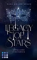 E-Book (epub) Legacy of Stars 2: Gefallene Finsternis von Dana Müller-Braun