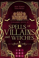 E-Book (epub) Spells of Villains and Witches (Turadhs Elite 2) von Gina Mecke, June Winter