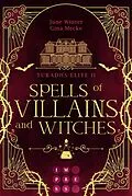E-Book (epub) Spells of Villains and Witches (Turadhs Elite 2) von Gina Mecke, June Winter