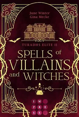 E-Book (epub) Spells of Villains and Witches (Turadhs Elite 2) von Gina Mecke, June Winter