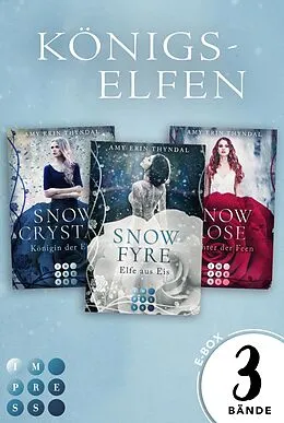 E-Book (epub) Königselfen: Alle Bände der märchenhaften Trilogie in einem Bundle! von Amy Erin Thyndal