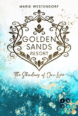 E-Book (epub) Golden Sands Resort 3: The Shadows of Our Love von Marie Westendorf