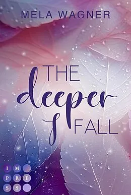 E-Book (epub) The Deeper I Fall (Loving For Real 1) von Mela Wagner