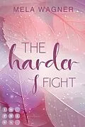 E-Book (epub) The Harder I Fight (Loving For Real 2) von Mela Wagner