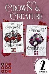 E-Book (epub) Crown &amp; Creature: Die mitreißende Opposites Attract Vampir Dilogie in einer E-Box! von Leona R. Wolf
