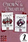 E-Book (epub) Crown &amp; Creature: Die mitreißende Opposites Attract Vampir Dilogie in einem Bundle! von Leona R. Wolf