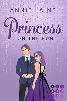 E-Book (epub) Princess on the Run (Royally in Love 2) von Annie Laine
