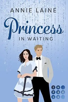 E-Book (epub) Princess in Waiting (Royally in Love 3) von Annie Laine