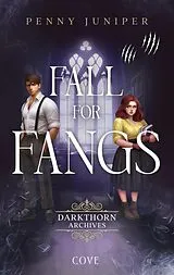 E-Book (epub) Fall for Fangs (Darkthorn Archives 2) von Penny Juniper