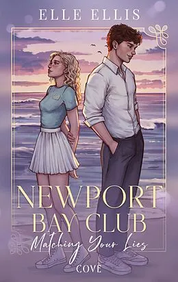 E-Book (epub) Newport Bay Club 1: Matching Your Lies von Elle Ellis