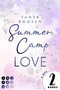 E-Book (epub) Summer Camp Love: Alle Bände der Cozy Camp-Romance-Dilogie in einem Bundle! von Tanja Voosen