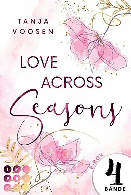 E-Book (epub) Love Across Seasons: Alle vier Bände der romantischen Sommerflüstern-Reihe in einem Bundle! von Tanja Voosen