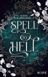 E-Book (epub) Spell to Hell. Hexenherz von Solvig Schneeberg