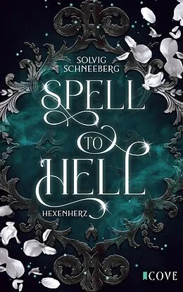 E-Book (epub) Spell to Hell. Hexenherz von Solvig Schneeberg