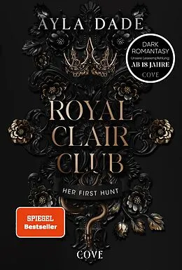 E-Book (epub) Royal Clair Club 1: Her First Hunt von Ayla Dade