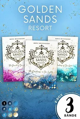 E-Book (epub) Golden Sands Resort: Die emotionale Romance-Trilogie in einem Bundle! von Marie Westendorf