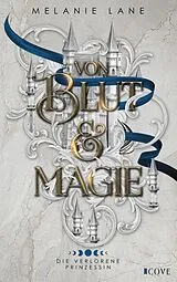 E-Book (epub) Von Blut & Magie (Die Geschichte der Anderswelt 1) von Melanie Lane