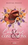 E-Book (epub) Cowboys & Confessions (Die Walker Ranch 1) von Marina Maass