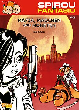 E-Book (epub) Spirou und Fantasio 43: Mafia, Mädchen und Moneten von Janry, Tome