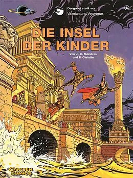 E-Book (epub) Valerian und Veronique 8: Die Insel der Kinder von Pierre Christin, Jean-Claude Mézières