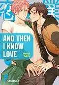 E-Book (epub) And Then I Know Love 1 von Honoji Tokita