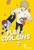 E-Book (epub) Play it Cool, Guys 2 von Kokone Nata