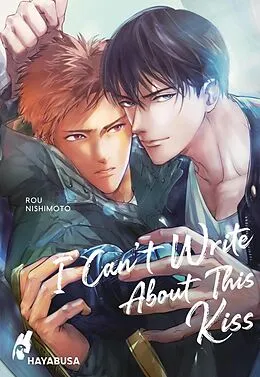 E-Book (epub) I Can't Write About This Kiss von Rou Nishimoto