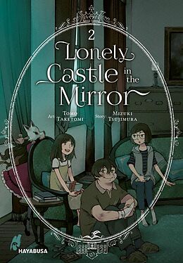 E-Book (epub) Lonely Castle in the Mirror 2 von Mizuki Tsujimura, Tomo Taketomi