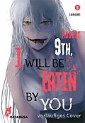 E-Book (epub) August 9th, I will be eaten by you 5 von Tomomi