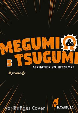 E-Book (epub) Megumi & Tsugumi - Alphatier vs. Hitzkopf 5 von Mitsuru Si