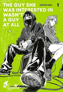 E-Book (epub) The Guy She Was Interested in Wasn't a Guy at All 1 von Sumiko Arai
