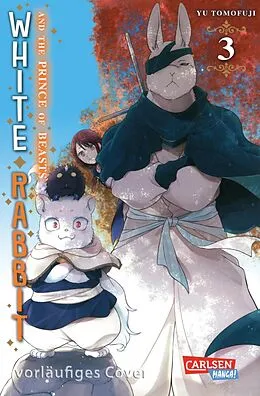E-Book (epub) White Rabbit and the Prince of Beasts 3 von Yu Tomofuji