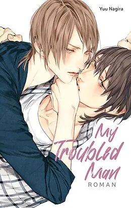 E-Book (epub) My Troubled Man (My Beautiful Man 3) von Yuu Nagira