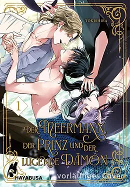 E-Book (epub) Der Meermann, der Prinz und der lügende Dämon 1 von Tokishiba
