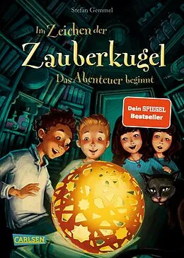 E-Book (epub) Im Zeichen der Zauberkugel 1: Das Abenteuer beginnt von Stefan Gemmel