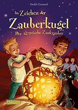 E-Book (epub) Im Zeichen der Zauberkugel 3: Der ägyptische Zankzauber von Stefan Gemmel