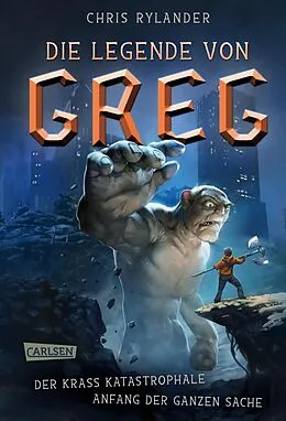 E-Book (epub) Die Legende von Greg 1: Der krass katastrophale Anfang der ganzen Sache von Chris Rylander