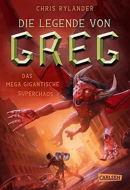E-Book (epub) Die Legende von Greg 2: Das mega-gigantische Superchaos von Chris Rylander