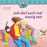 E-Book (epub) LESEMAUS: Jule darf auch mal traurig sein von Anna Wagenhoff