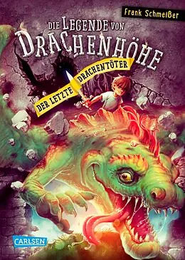 E-Book (epub) Die Legende von Drachenhöhe 3: Der letzte Drachentöter von Frank Schmeißer