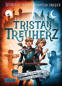 E-Book (epub) Tristan Treuherz - Ein Ritter, ein Schatz und ein Abenteuer mit Isolde von Henriette Wich, Christian Dreller