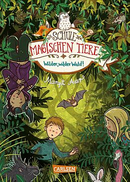 E-Book (epub) Die Schule der magischen Tiere 11: Wilder, wilder Wald! von Margit Auer