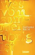 E-Book (epub) was vom Sommer übrig ist von Tamara Bach