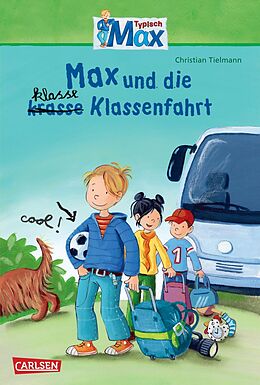 E-Book (epub) Max-Erzählbände: Max und die klasse Klassenfahrt von Christian Tielmann