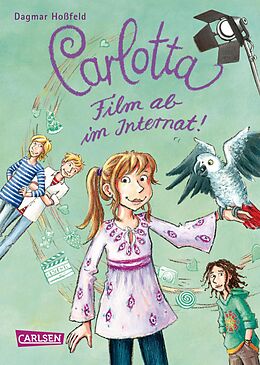 E-Book (epub) Carlotta 3: Carlotta - Film ab im Internat! von Dagmar Hoßfeld