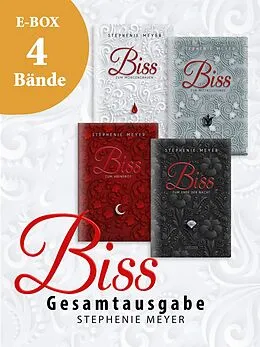 E-Book (epub) Biss: Band 1-4 der romantischen Twilight-Serie im Sammelband! (Bella und Edward) von Stephenie Meyer