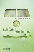 E-Book (epub) Busfahrt mit Kuhn von Tamara Bach