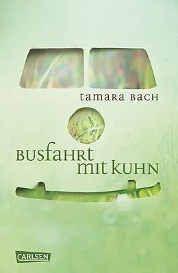 E-Book (epub) Busfahrt mit Kuhn von Tamara Bach